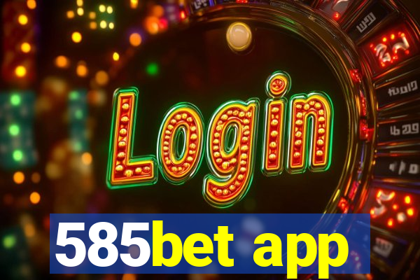 585bet app